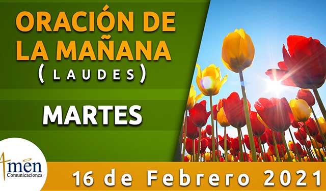 Laudes I oración de la mañana I martes 16 febrero 2021 Padre Carlos yepes