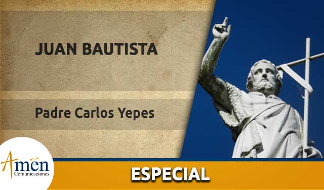 San Juan Bautista - padre Carlos Yepes
