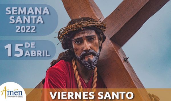 viernes santo - 15 de abril - padre carlos yepes
