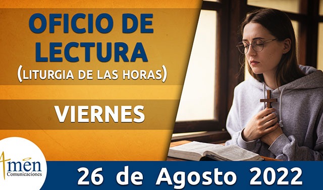 Oficio De Lectura Viernes 26 Agosto 2022 Padre Carlos Yepes Oficio De Lectura Viernes 26 Agosto 2022 Padre Carlos Yepes