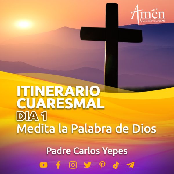 Itinerario cuaresmal 2023 - padre Carlos Yepes 
