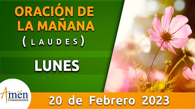 Laudes - oración de la mañana - lunes 20 febrero 2023 - Padre Carlos yepes