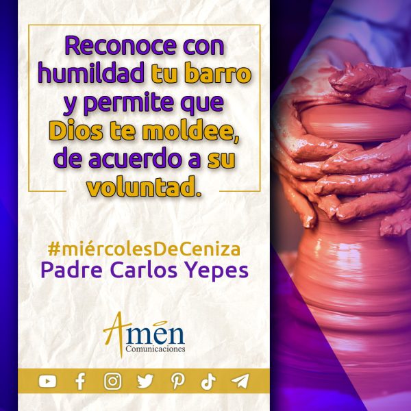 Miércoles de Ceniza - inicio de la Cuaresma - padre Carlos Yepes 
