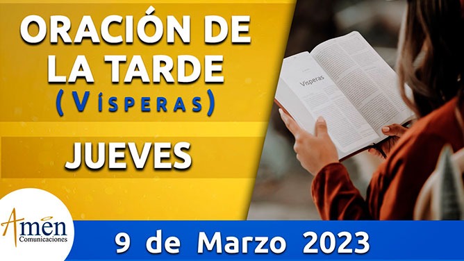 Vísperas - oración de la tarde - jueves 09 marzo 2023 - Padre Carlos yepes