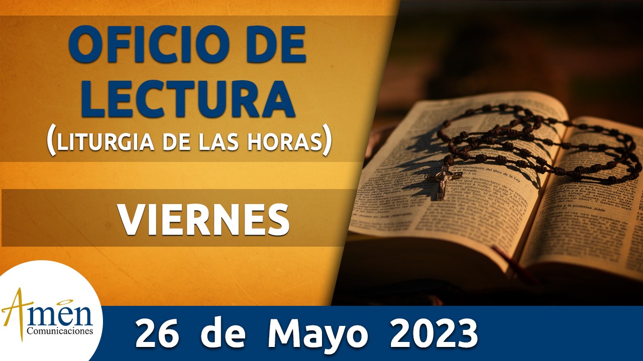 oficio de lectura - viernes 26- mayo -2023 -padre carlos yepes
