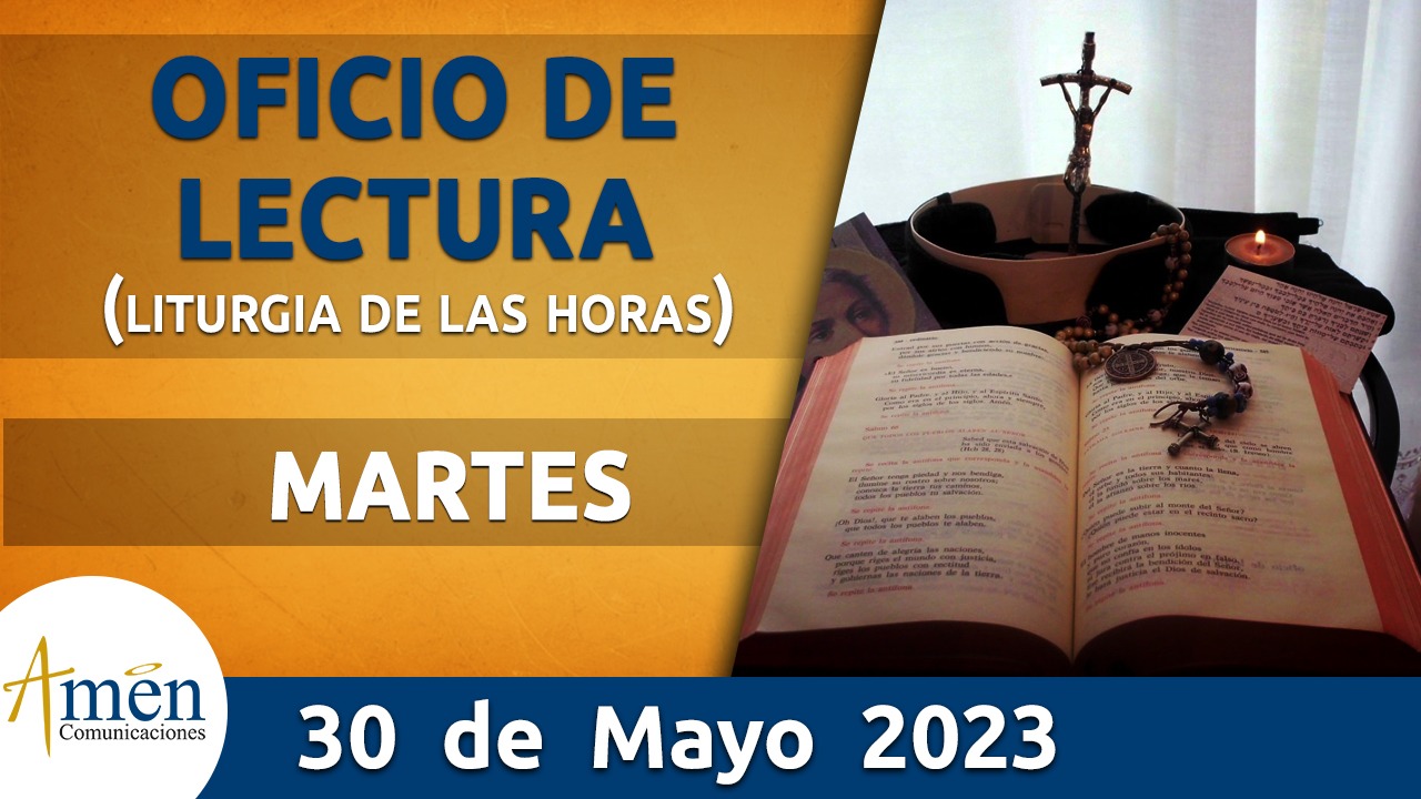 oficio de lectura - martes 30- mayo -2023 -padre carlos yepes