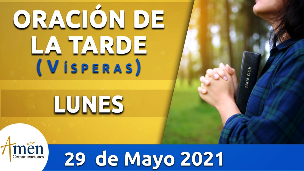 Oración de la tarde- lunes 29 mayo - 2023-padre carlos yepes
