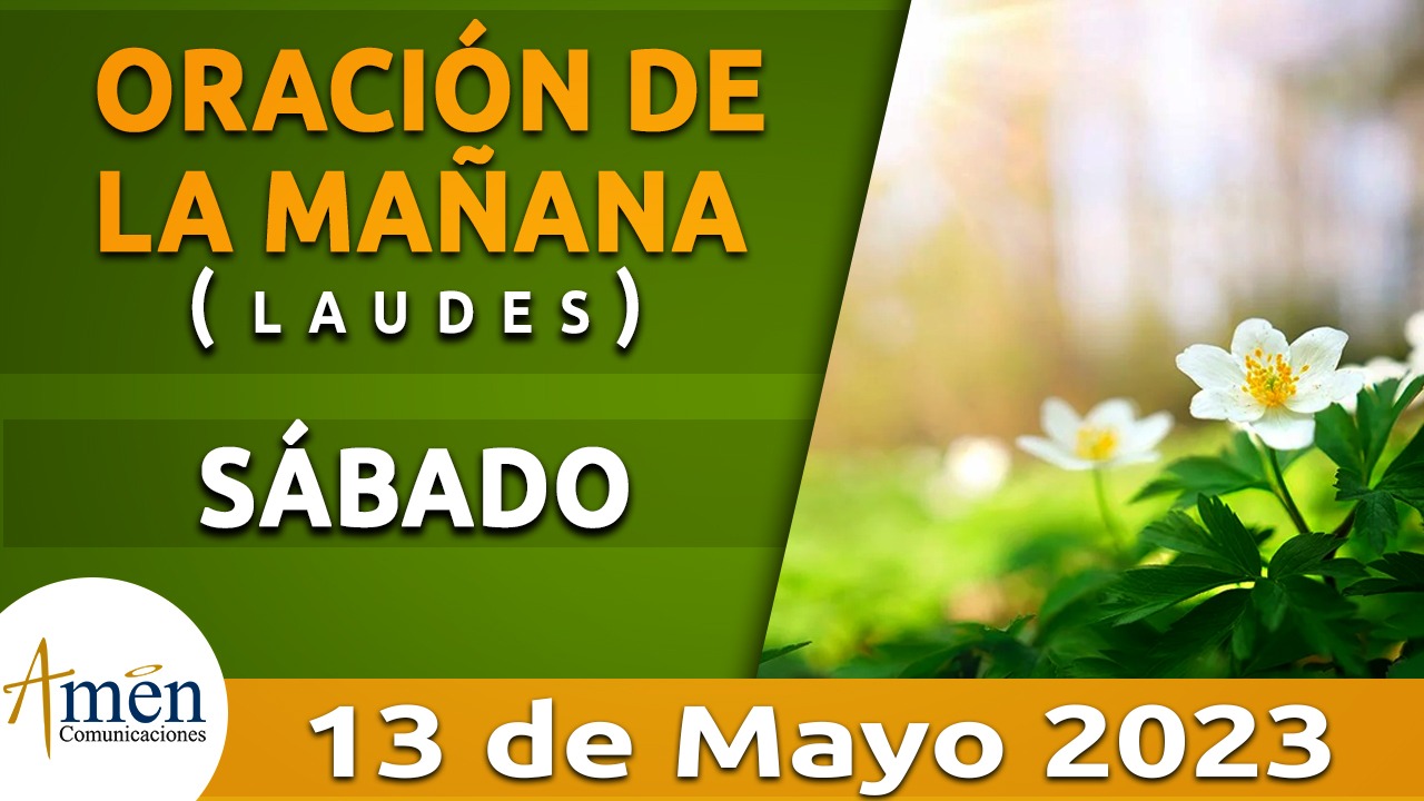 Laudes - oración de la mañana - sábado 13 mayo 2023 - Padre Carlos yepes