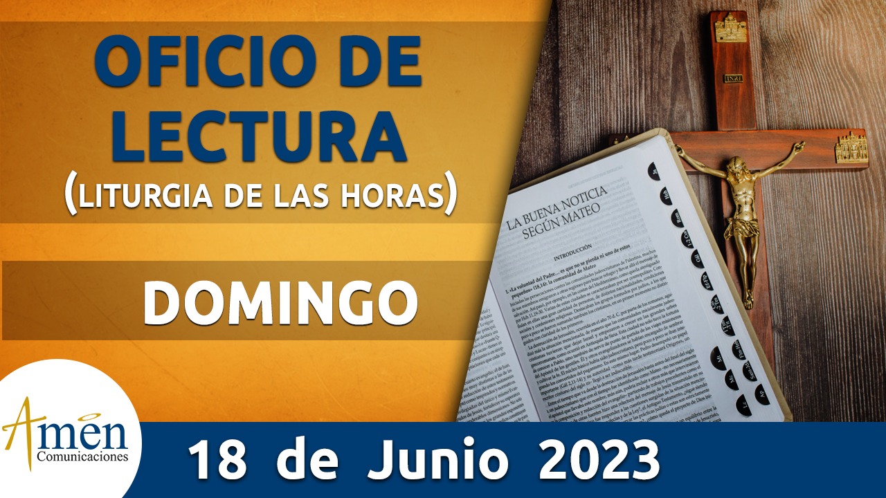 Oficio de lectura domingo 18 junio 2023 Padre Carlos yepes