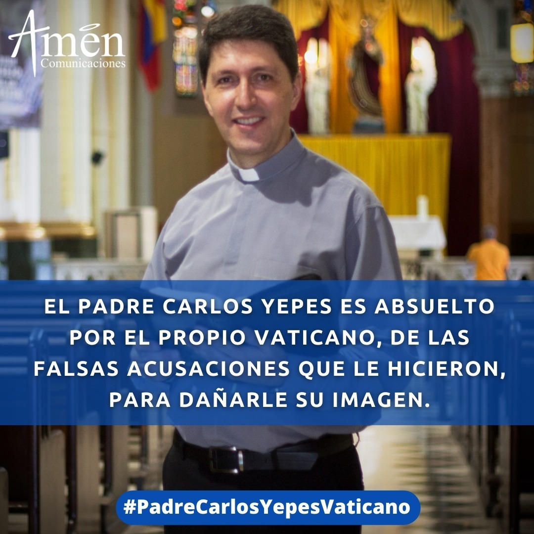 Vaticano ratifico fallo de absolución del padre Carlos Yepes