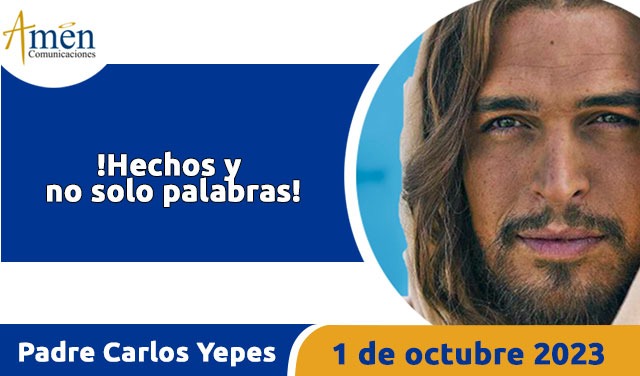 Evangelio de hoy - Padre Carlos Yepes -1 octubre 2023