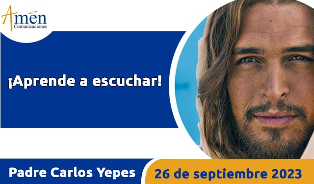 Evangelio de hoy - Padre Carlos Yepes - 26 septiembre 2023