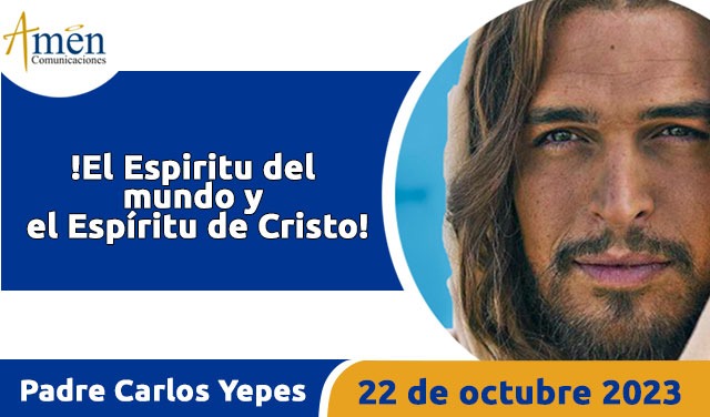 Evangelio de hoy - Padre Carlos Yepes - 22 octubre 2023