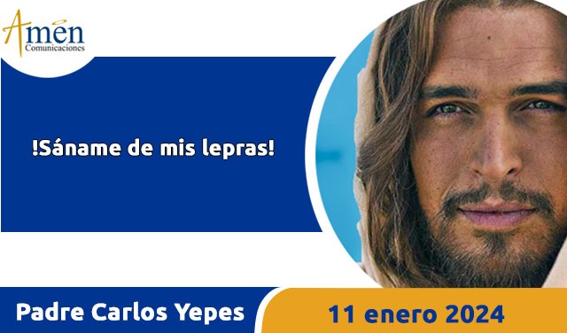 Evangelio del día de hoy- jueves 11 enero 2024 - padre carlos yepes