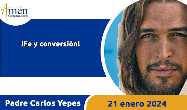 Evangelio del día de hoy- domingo 21 enero 2024 - padre carlos yepes