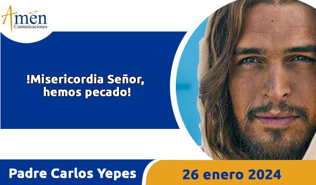 Evangelio del día de hoy- viernes 26 enero 2024 - padre carlos yepes