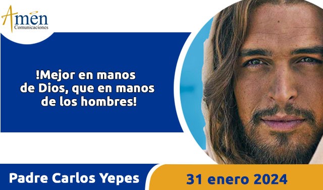 Evangelio del día de hoy- miercoles 31 enero 2024 - padre carlos yepes