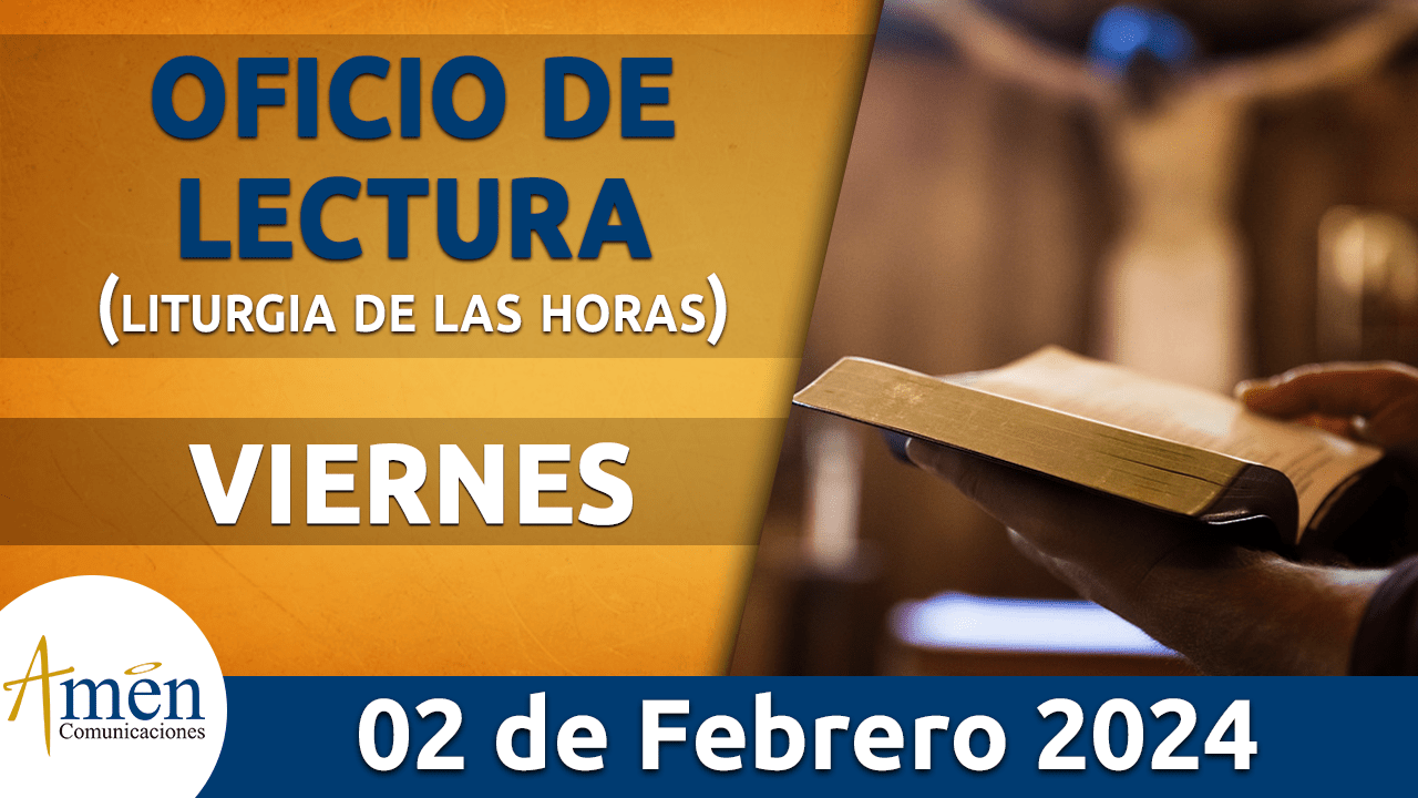 oficio de lectura - viernes 2 - febrero -2024 -padre carlos yepes