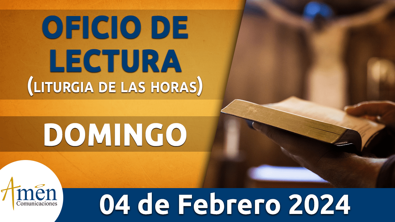 oficio de lectura - domingo 4 - febrero -2024 -padre carlos yepes