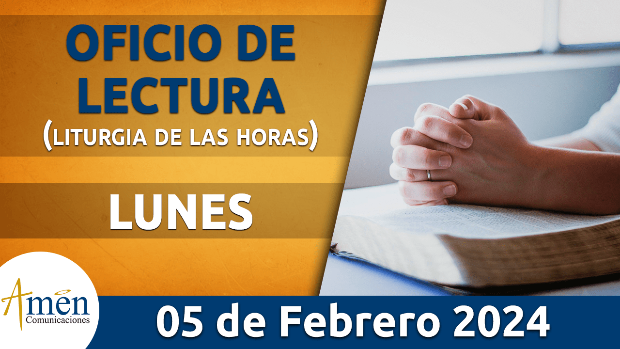 oficio de lectura - lunes 5 - febrero -2024 -padre carlos yepes