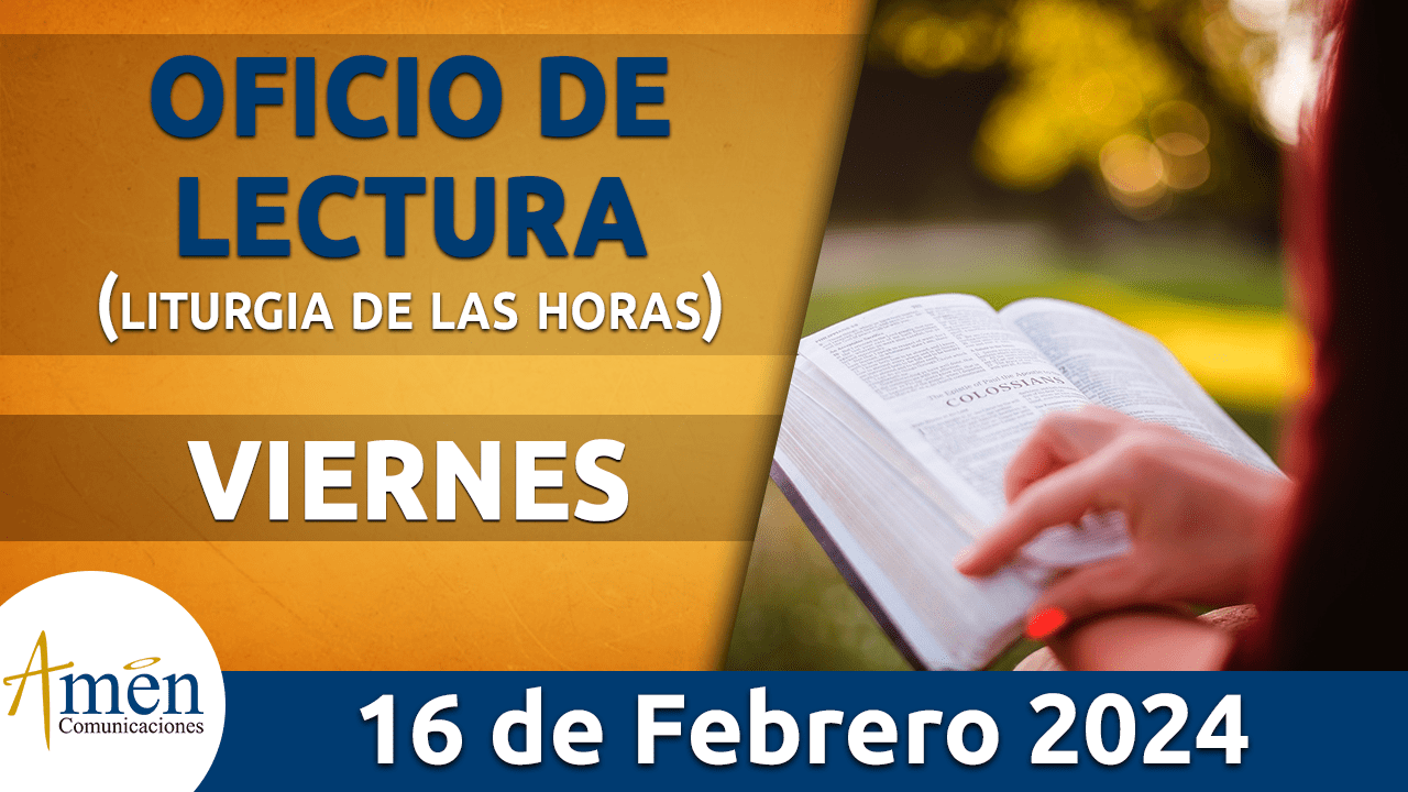 oficio de lectura - viernes 16 - febrero -2024 -padre carlos yepes