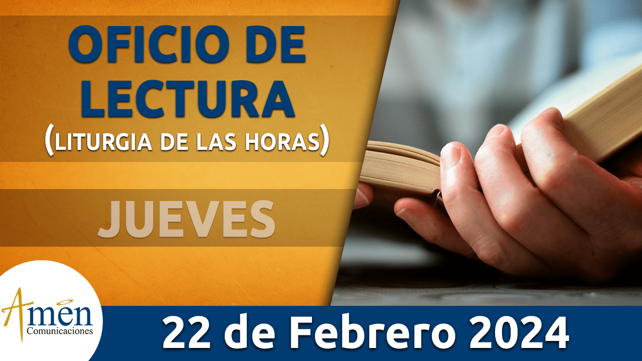 oficio de lectura - jueves 22 - febrero -2024 -padre carlos yepes