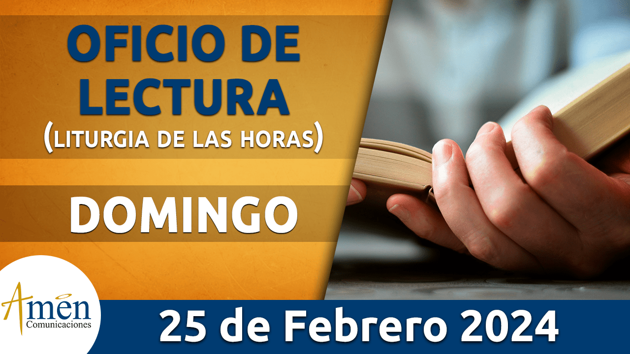 oficio de lectura - domingo 25 - febrero -2024 -padre carlos yepes
