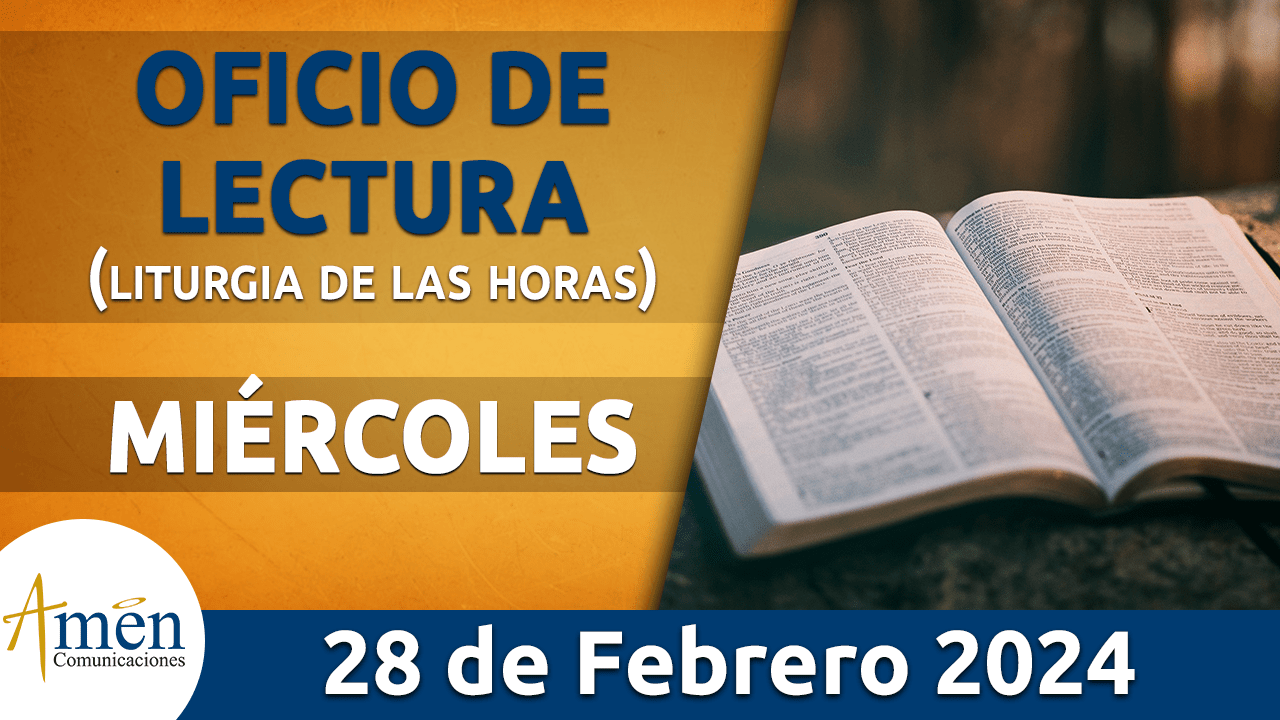 oficio de lectura - miercoles 28 - febrero -2024 -padre carlos yepes