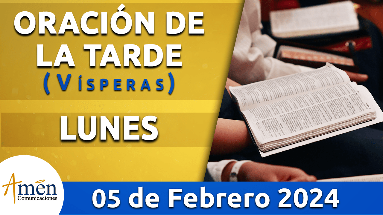 Oración de la tarde - lunes 5 - febrero 2024-padre carlos yepes