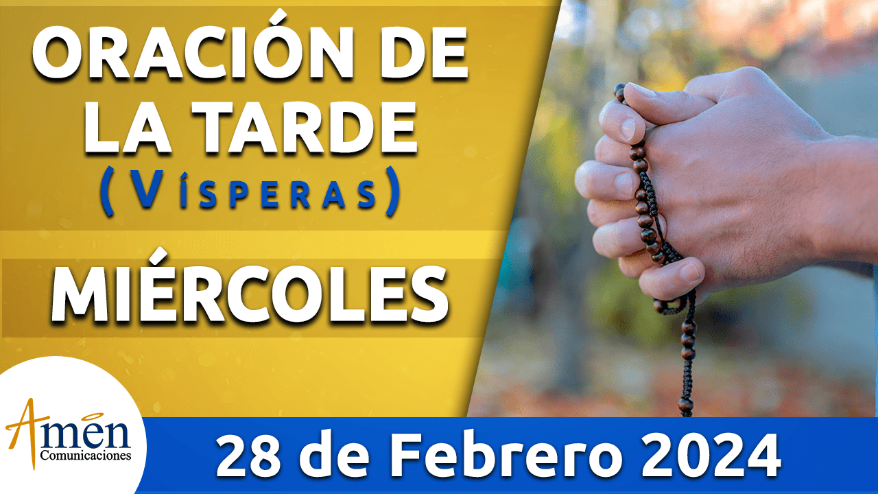 Oración de la mañana - 28 de febrero 2024 - padre carlos yepes