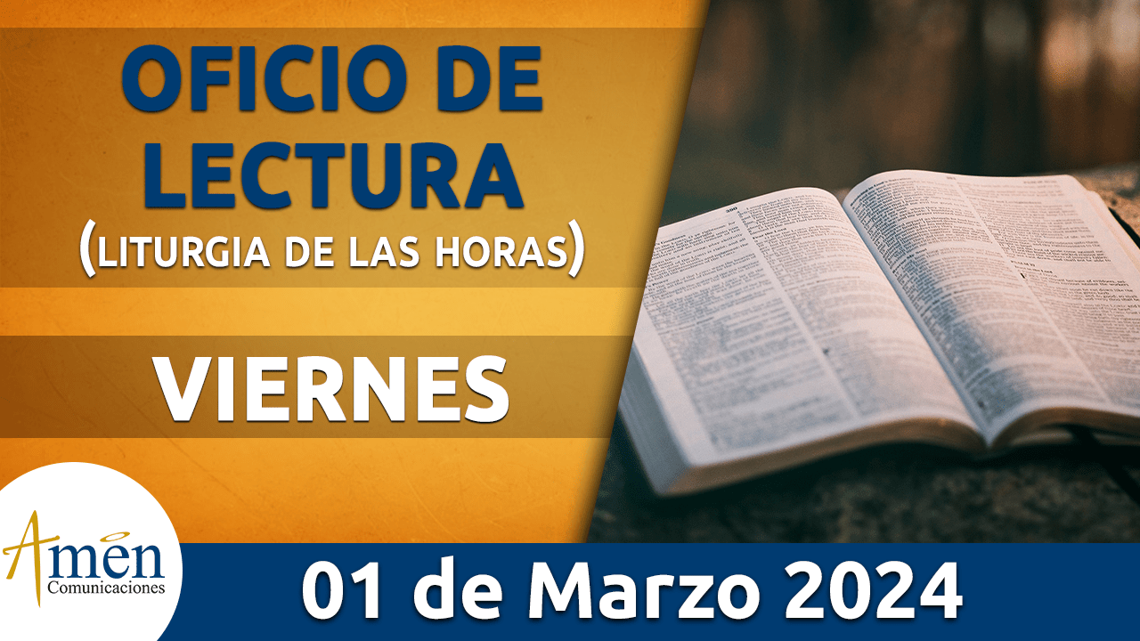 oficio de lectura - viernes 1 - marzo -2024 -padre carlos yepes
