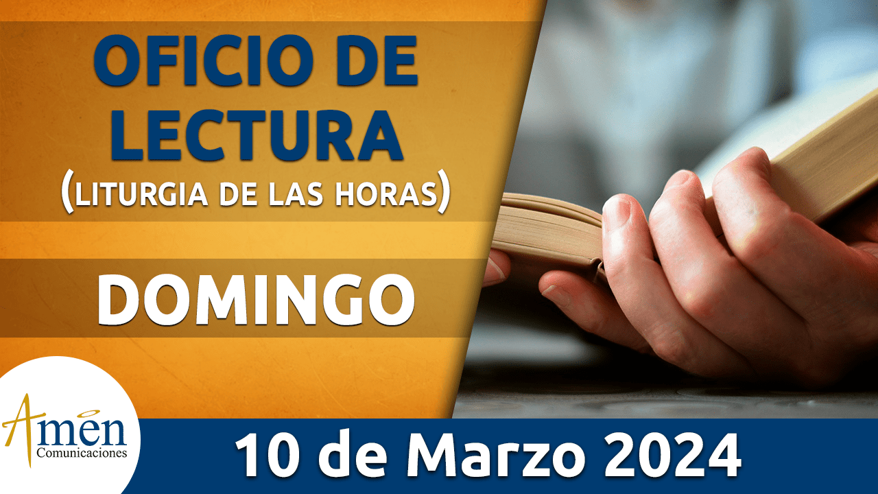 Oficio de lectura domingo 10 marzo 2024 Padre Carlos yepes