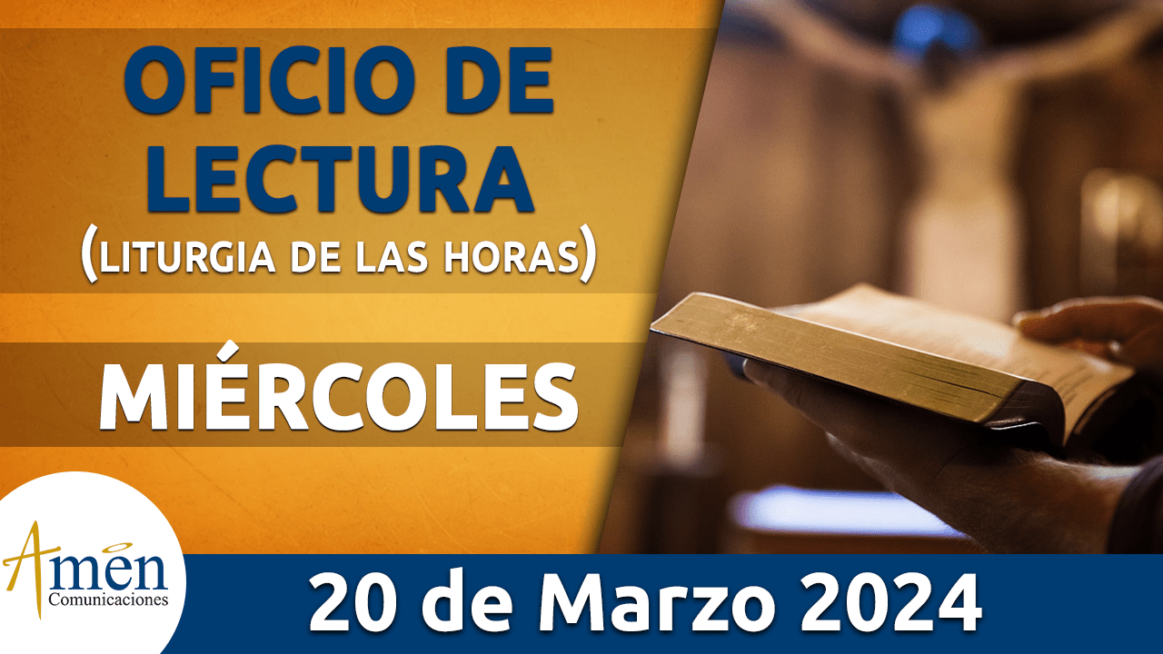 oficio de lectura - miercoles 20 - marzo -2024 -padre carlos yepes