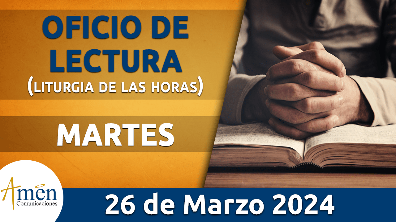 oficio de lectura - martes 26 - marzo -2024 -padre carlos yepes