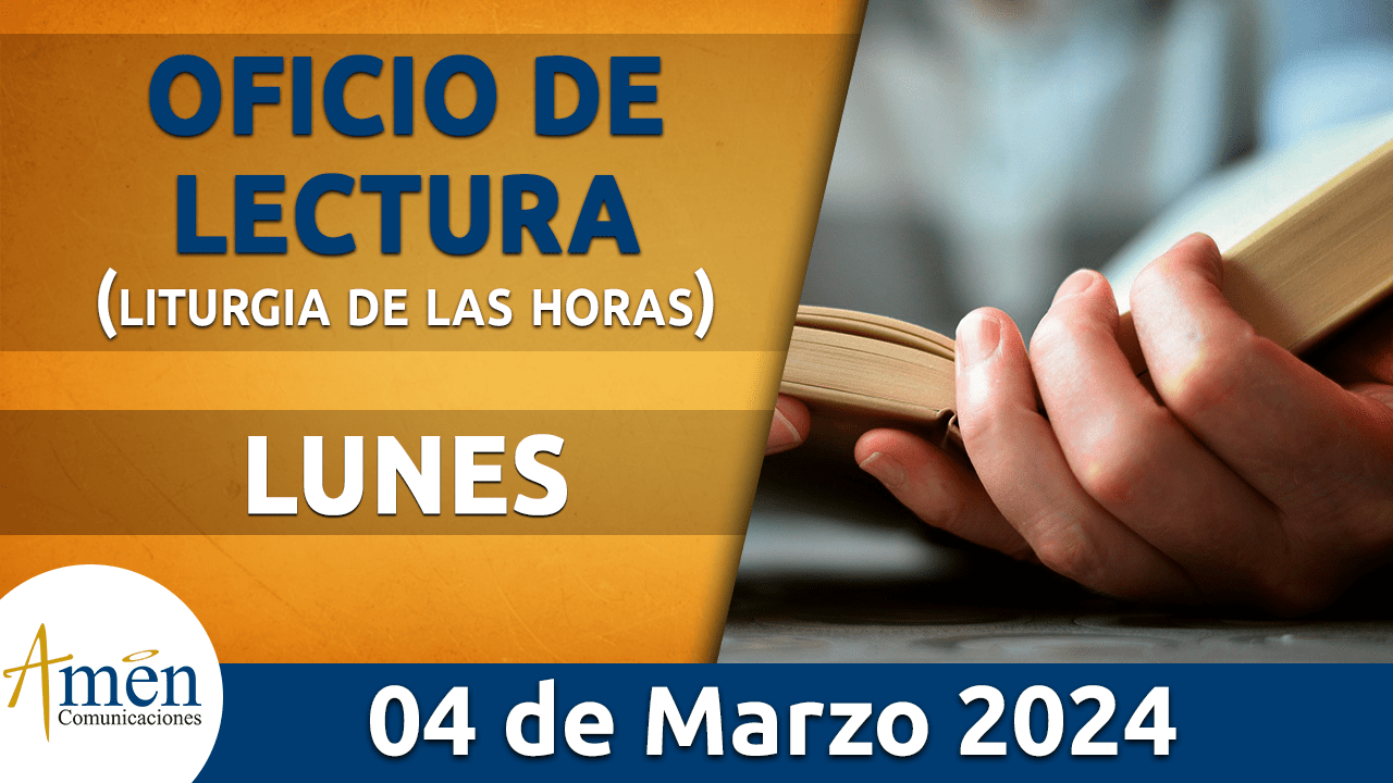 oficio de lectura - lunes 4 - marzo -2024 -padre carlos yepes