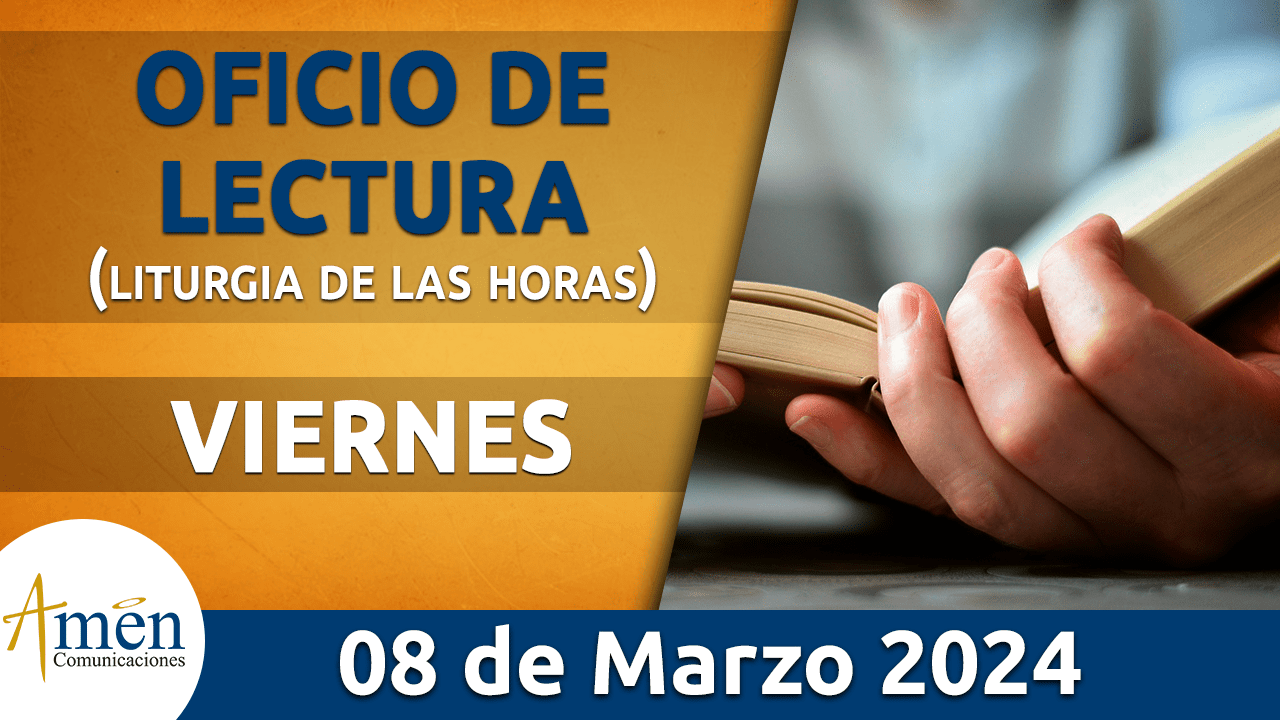 oficio de lectura - viernes 8 - marzo -2024 -padre carlos yepes