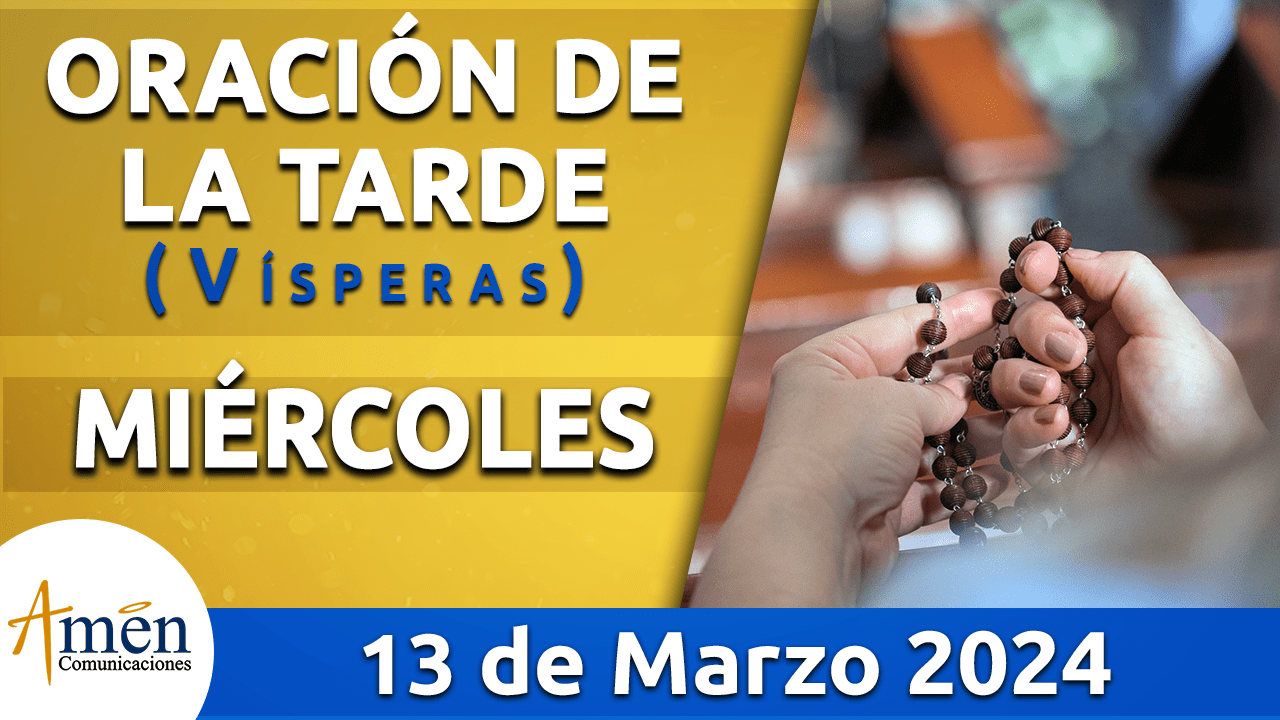 Oración de la mañana - 13 de marzo 2024 - padre carlos yepes