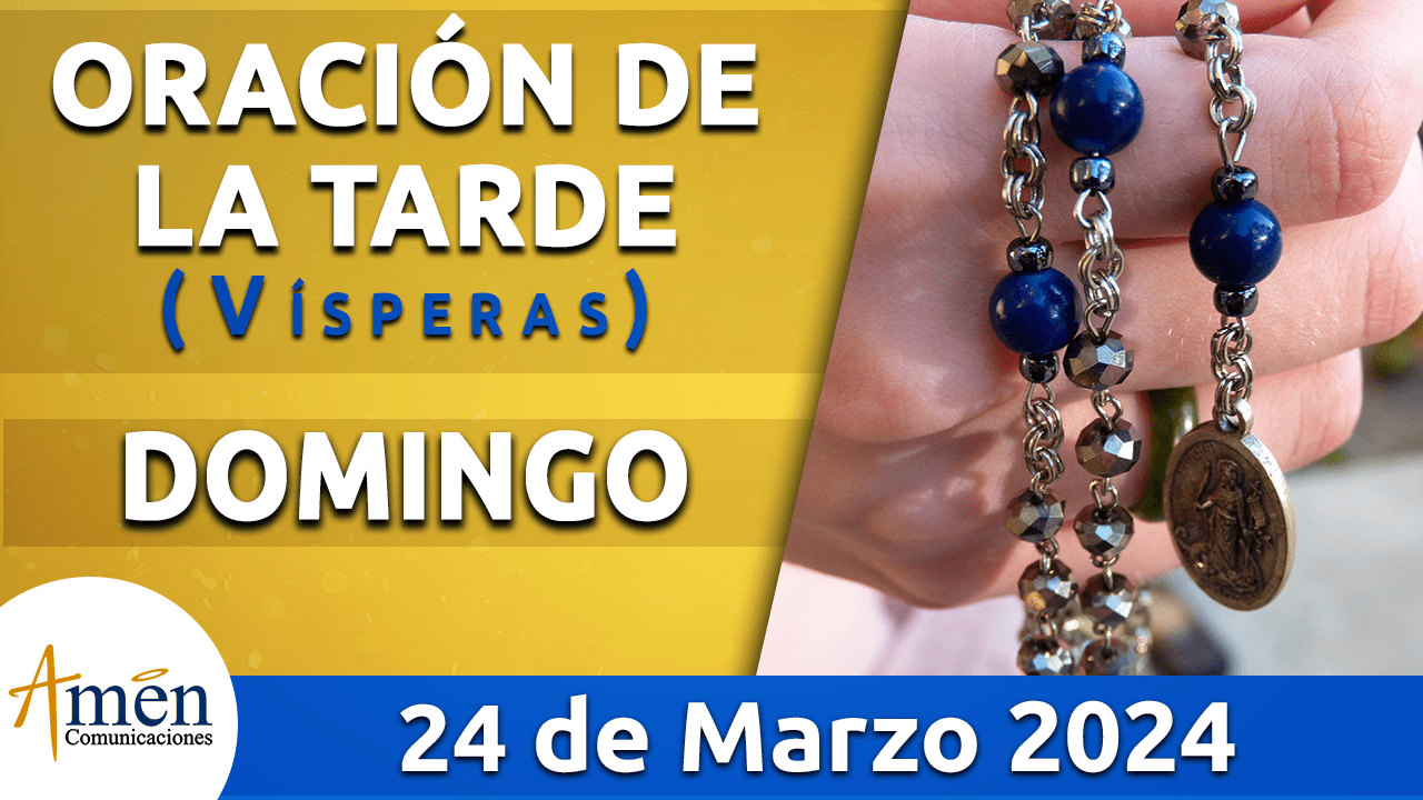 Oración de la mañana - 24 de marzo 2024 - padre carlos yepes