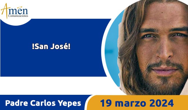 Evangelio del día de hoy- 19 de marzo 2024 - padre carlos yepes