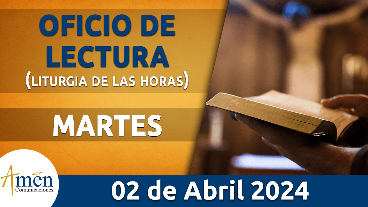oficio de lectura - martes 2 - abril -2024 -padre carlos yepes