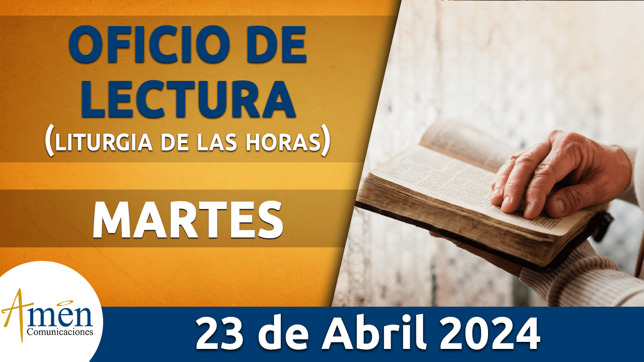 oficio de lectura - martes 23 - abril -2024 -padre carlos yepes