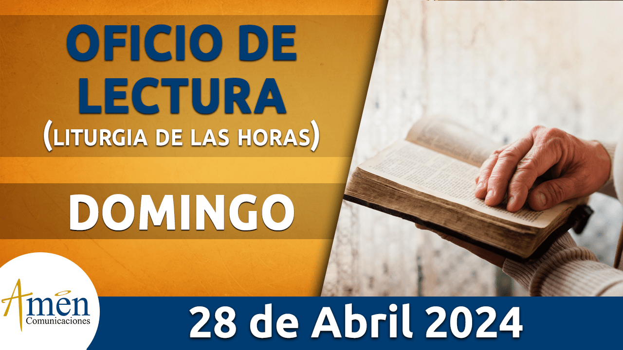 oficio de lectura - domingo 28 - abril -2024 -padre carlos yepes