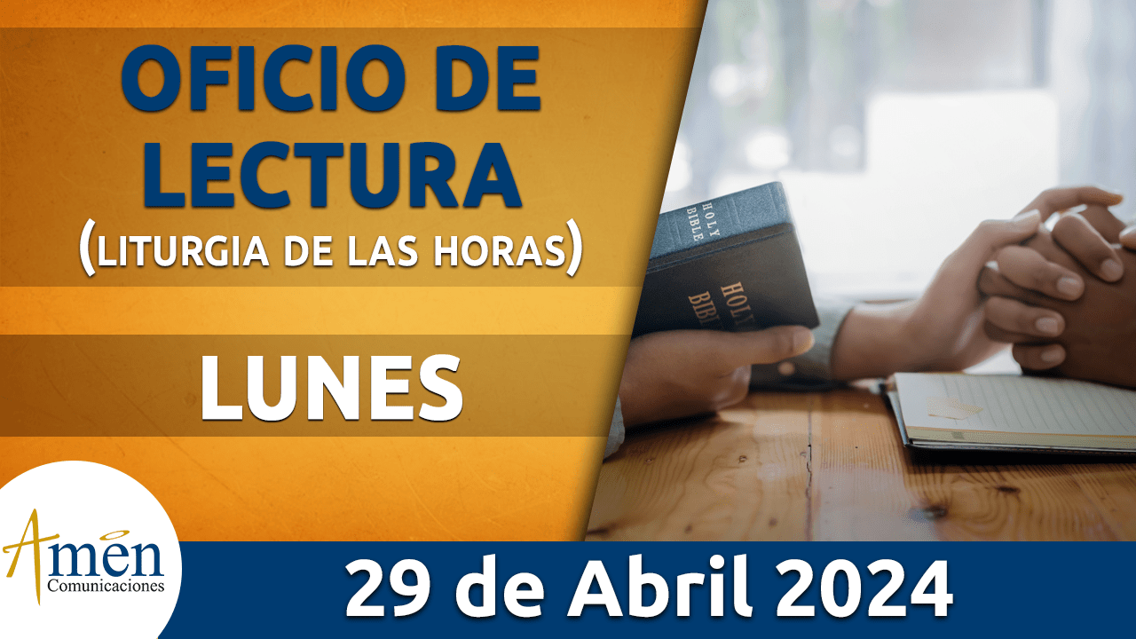 oficio de lectura - lunes 29 - abril -2024 -padre carlos yepes