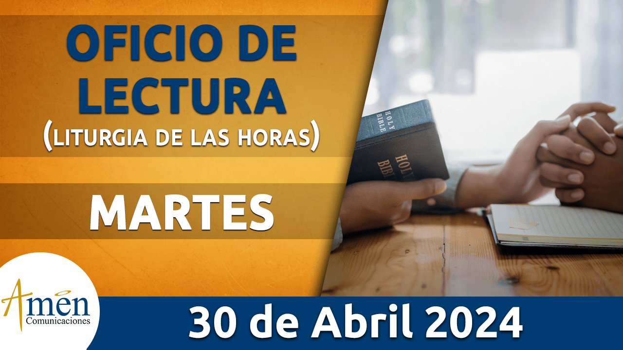 oficio de lectura - martes 30 - abril -2024 -padre carlos yepes