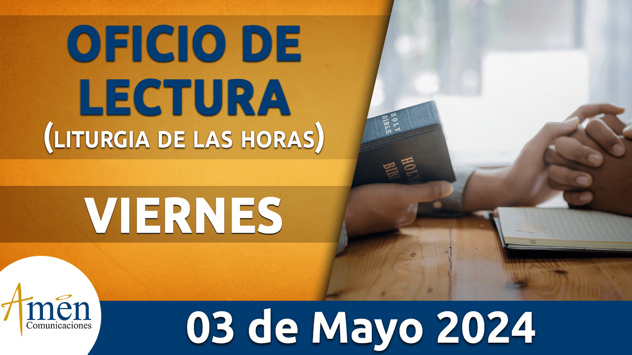 oficio de lectura - viernes 3 - mayo-2024 -padre carlos yepes