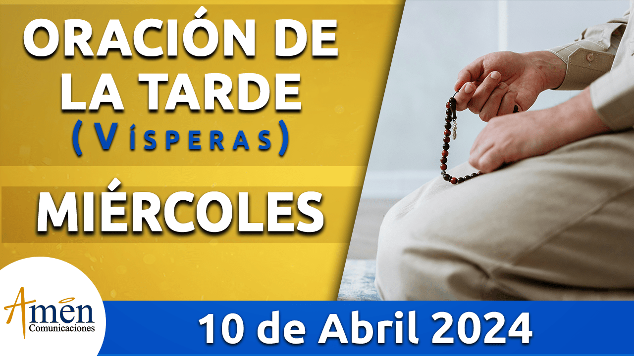 Oración de la mañana - 10 de abril 2024 - padre carlos yepes