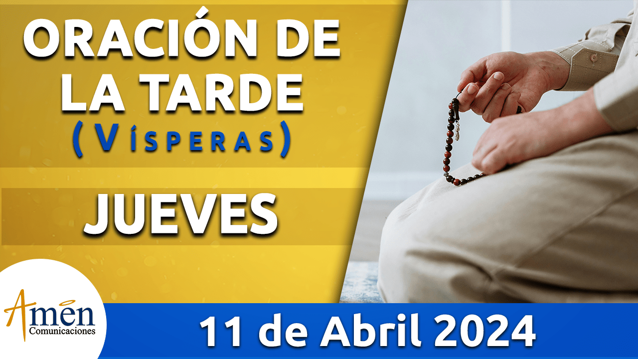 Oración de la mañana - 11 de abril 2024 - padre carlos yepes