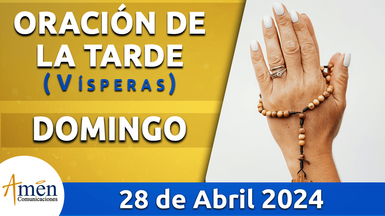 Oración de la mañana - 28 de abril 2024 - padre carlos yepes