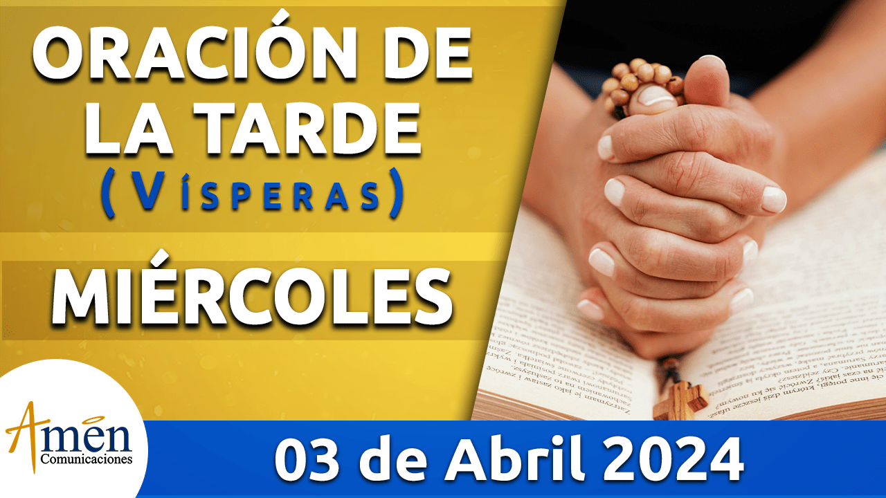 Oración de la mañana - 3 de abril 2024 - padre carlos yepes