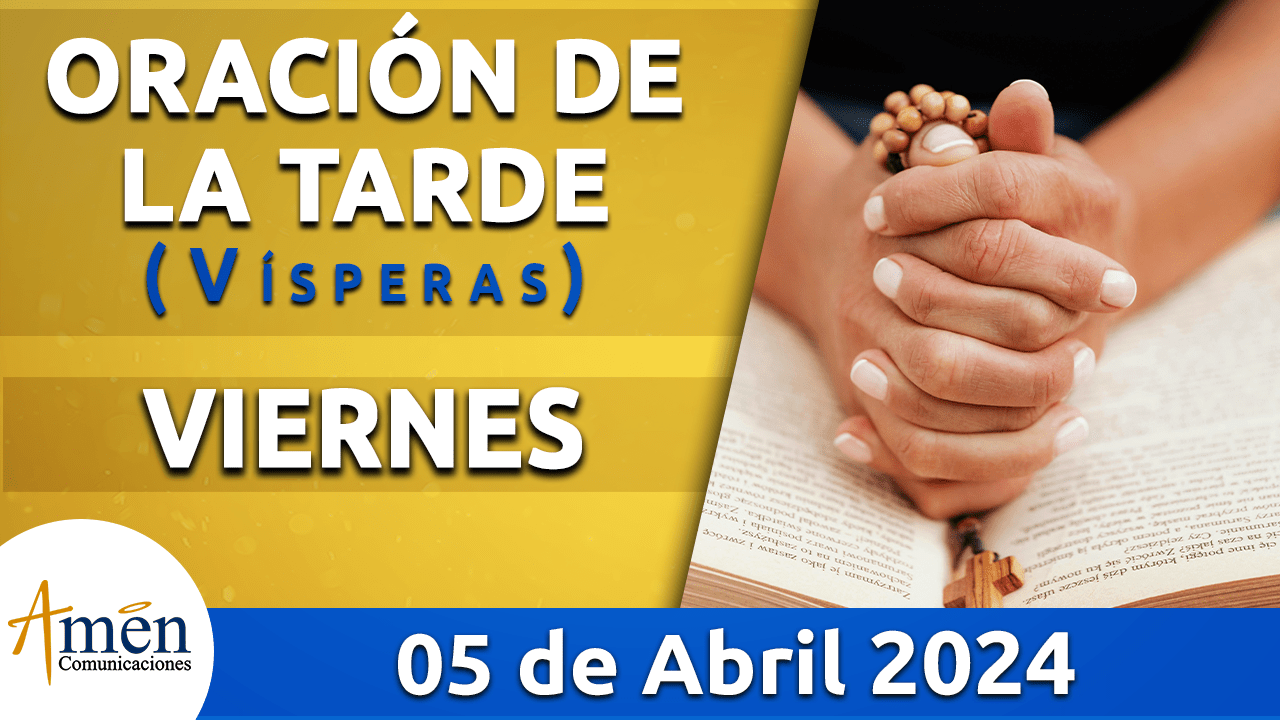 Oración de la mañana - 5 de abril 2024 - padre carlos yepes